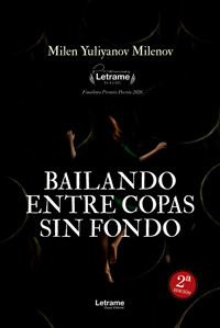 Bailando entre copas sin fondo - Milen Yuliyanov Milenov - ebook