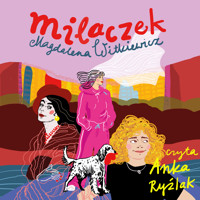 Milaczek - Magdalena Witkiewicz - ebook + audiobook + książka