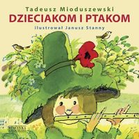 Dzieciakom i ptakom - Mioduszewski Tadeusz - książka