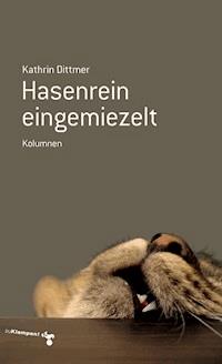 Hasenrein eingemiezelt - Kathrin Dittmer - ebook