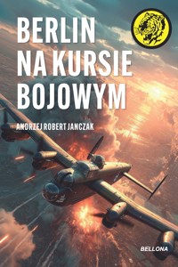 Berlin na kursie bojowym - Andrzej Robert Janczak - ebook + audiobook + książka