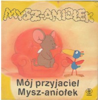Mój przyjaciel Mysz-aniołek - Rodney Peppe - ebook