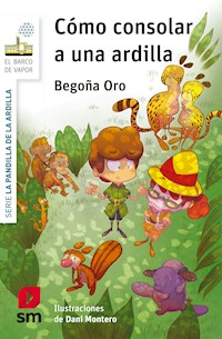 Cómo consolar a una ardilla - Begoña Oro Pradera - ebook