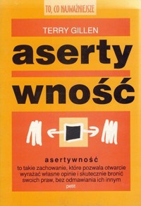 To, co najważniejsze. Asertywność - Terry Gillen - ebook