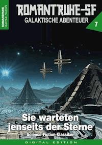 ROMANTRUHE-SF - Galaktische Abenteuer 7 - Horst Hoffmann - ebook