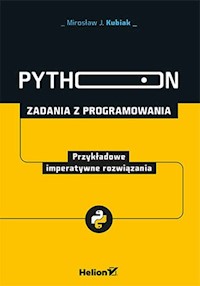 Python Zadania z programowania - Kubiak Mirosław J. - książka