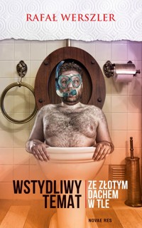 Wstydliwy temat ze złotym dachem w tle - Rafał Werszler - ebook + książka