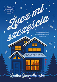 Życz mi szczęścia - Ludka Skrzydlewska - ebook + audiobook + książka