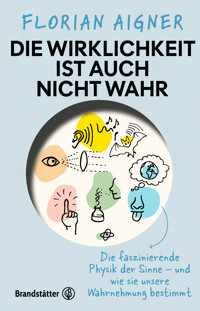 Die Wirklichkeit ist auch nicht wahr - Florian Aigner - ebook