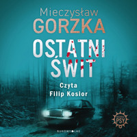 Ostatni świt. Wściekłe psy - Gorzka Mieczysław - ebook + audiobook + książka