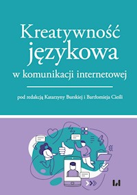 Kreatywność językowa w komunikacji internetowej -  - książka