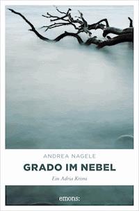 Grado im Nebel - Andrea Nagele - ebook