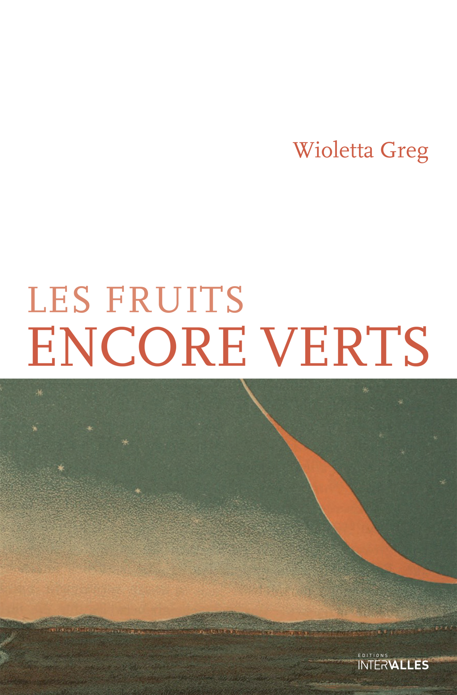 Les Fruits encore verts - Wioletta Greg - ebook
