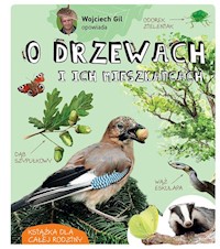 Wojciech Gil opowiada O drzewach i ich mieszkańcach - Gil Wojciech - książka