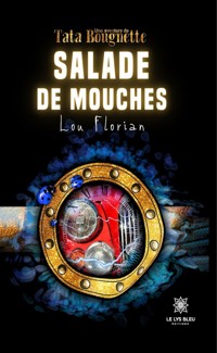 Salade de mouches - Lou Florian - ebook