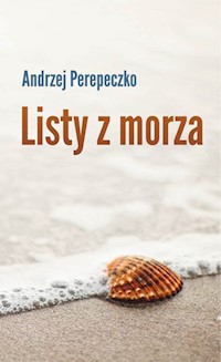 Listy z morza - Andrzej Perepeczko - książka