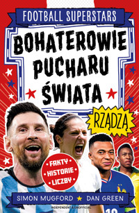 Bohaterowie Pucharu Świata rządzą. Football superstars - Simon Mugford - książka