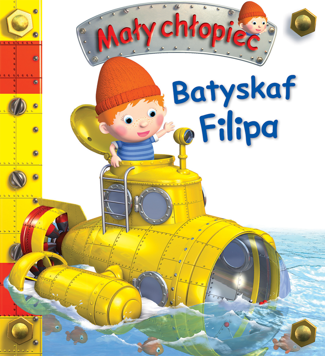 Batyskaf Filipa. Mały chłopiec - Emilie Beaumont, Nathalie Belineau, Alexis Nesme (ilustr.) - książka