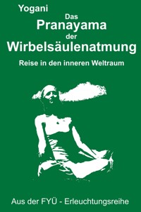Das Pranayama der Wirbelsäulenatmung - Yogani - ebook