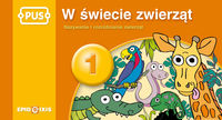 PUS W świecie zwierząt 1 Nazywanie i rozróżnianie zwierząt - Hańczuk Agnieszka - książka