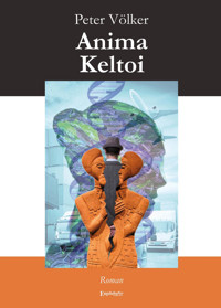 Anima Keltoi - Peter Völker - ebook