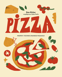 Pizza. Przepisy i techniki znanego pizzaiolo - Dan Richer, Katie Parla - ebook + książka
