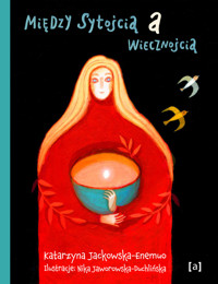Między sytością a wiecznością - Katarzyna Jackowska-Enemuo - książka