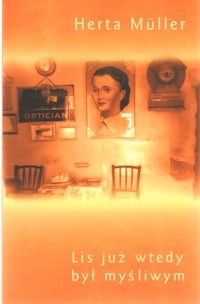 Lis już wtedy był myśliwym - Herta Müller - ebook + książka