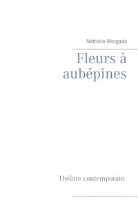 Fleurs à aubépines - Nathalie Morgado - ebook