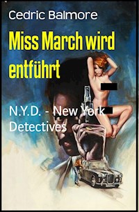 Miss March wird entführt - Cedric Balmore - ebook