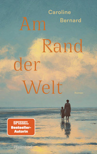 Am Rand der Welt - Bernard Caroline - ebook