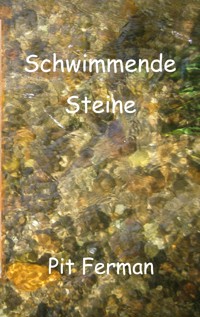 Schwimmende Steine - Pit Ferman - ebook