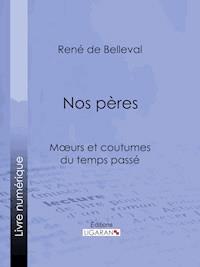Nos pères - Ligaran - ebook