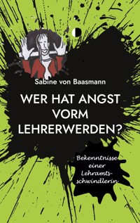 Wer hat Angst vorm Lehrerwerden? - Sabine von Baasmann - ebook