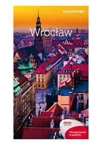 Wrocław. Travelbook. Wydanie 2 - Jakub Wolski , Ewa Chopkowicz, Eliza Czyżewska - książka