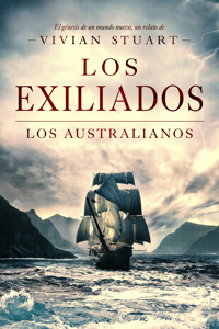 Los Exiliados: Los australianos 1 - Vivian Stuart - ebook