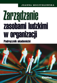Zarządzanie zasobami ludzkimi w organizacji - Moczydłowska Joanna - książka