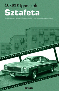 Sztafeta - Ignaczak Łukasz - ebook + książka