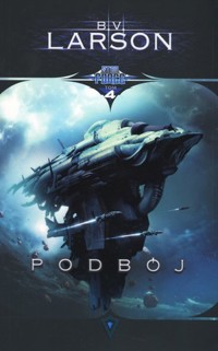 Podbój. Seria Star Force. Tom 4 - B. V. Larson - książka