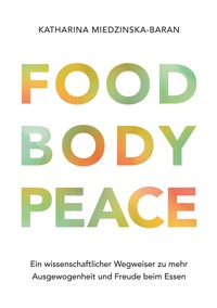 Food Body Peace - Katharina Miedzinska-Baran - ebook