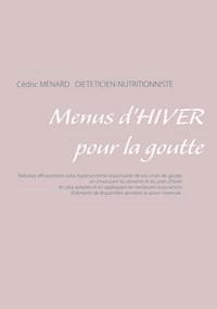 Menus d'hiver pour la goutte - Menard Cédric - ebook