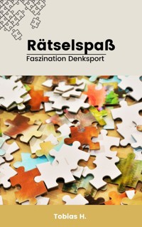 Rätselspaß - Faszination Denksport - Tobias Hopfmüller - ebook