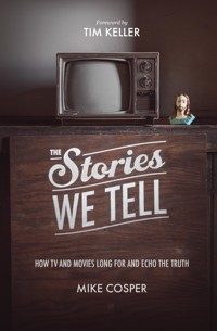 The Stories We Tell - Mike Cosper - ebook