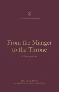 From the Manger to the Throne - Benjamin L. Gladd - ebook