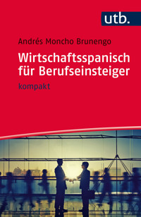 Wirtschaftsspanisch für Berufseinsteiger - Andrés Moncho Brunengo - ebook