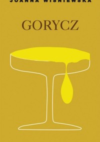 Gorycz - Joanna Wiśniewska - ebook + książka