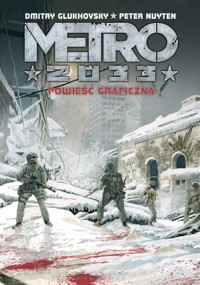 Metro 2033. Powieść graficzna - Glukhovsky Dmitry, Nuyten Peter - książka