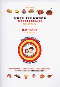 Moje pierwsze niemieckie słowa Jedzenie - Jewiak Hanna - książka