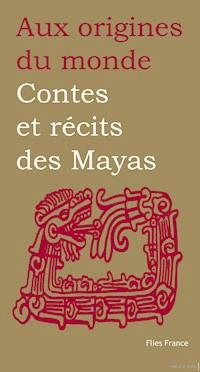 Contes et récits des Mayas - Perla Petrich - ebook