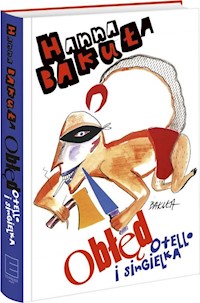 Obłęd Singielka i Otello - Hanna Bakuła - książka